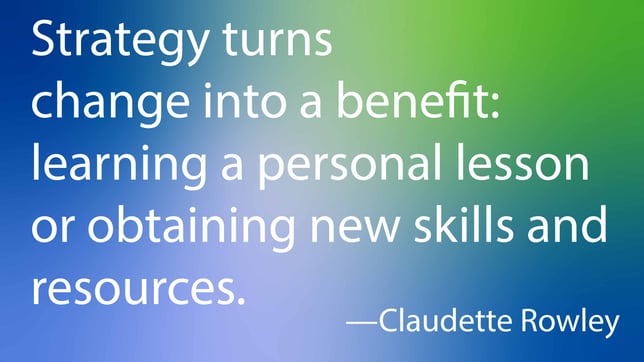 Strategy transforms unexpected change into benefits